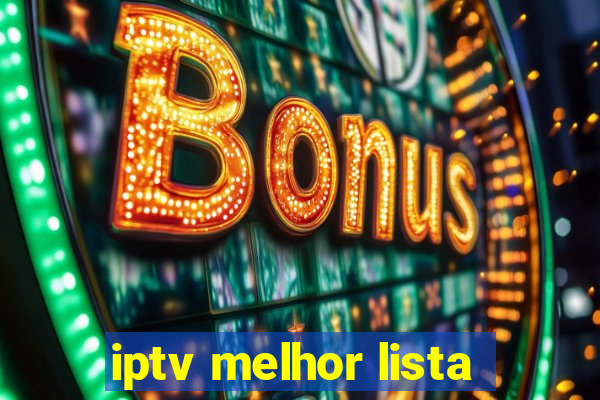 iptv melhor lista